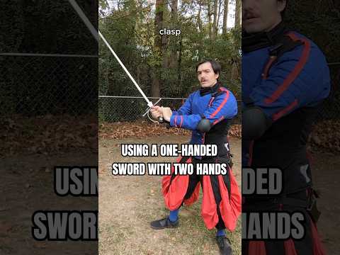 Using a One-Handed Sword with Two Hands