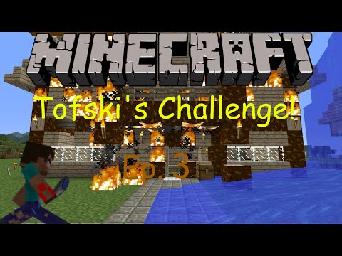 Tofski's Challenge S1 ep3: Im Sorry for the short cut off