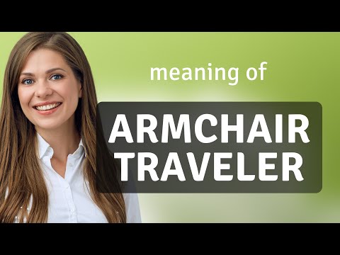 Exploring the World from Your Sofa: Understanding "Armchair Traveler"
