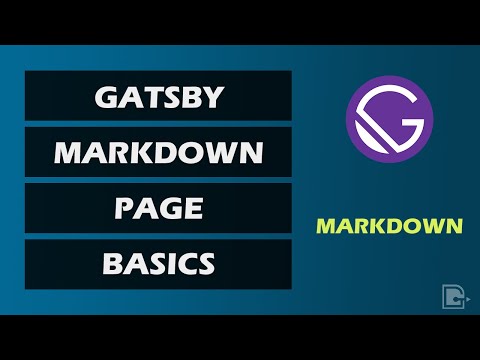 GatsbyJS: Gatsby Markdown Page Basics