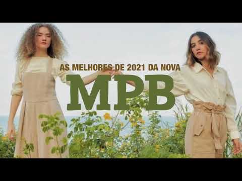 MELHORES DE 2021 DA NOVA MPB ANAVITORIA, AGNES NUNES, MELIM, LAGUM, ANA GABRI, ELANA DARA, BRYAN BEH