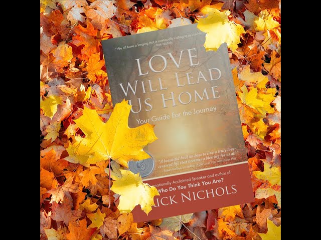 Vídeo relacionado con Love Will Lead Us Home: Your Guide For the Journey