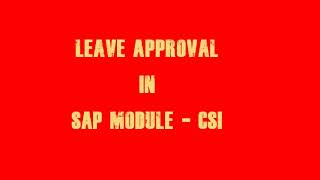 How to apply Leave on SAP Module after CSI rollout
