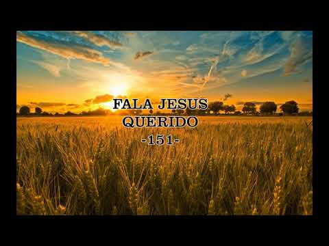 HARPA CRISTÃ: Fala, Jesus Querido 151