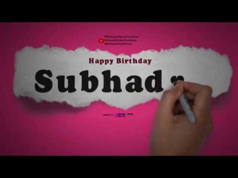 Happy Birthday Subhadra | Whatsapp Status Subhadra