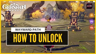 Genshin Impact - Unlocking Domain Of The Wayward Path