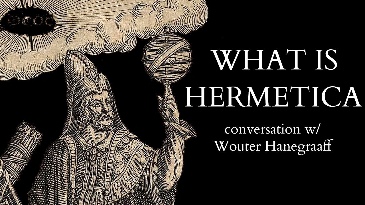 What is Hermeticism - Then & Now? Conversation @EmbassyoftheFreeMind  w/prof. Hanegraaff