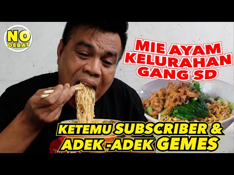 KULIDEL MIE AYAM KELURAHAN GANG SD - KETEMU SUBSCRIBER DAN ADEK ADEK GEMES