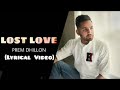 Lost Love (Lyrics) Prem Dhillon | Sukh Sanghera | Gold Media | Ikky - New Punjabi Songs 2021