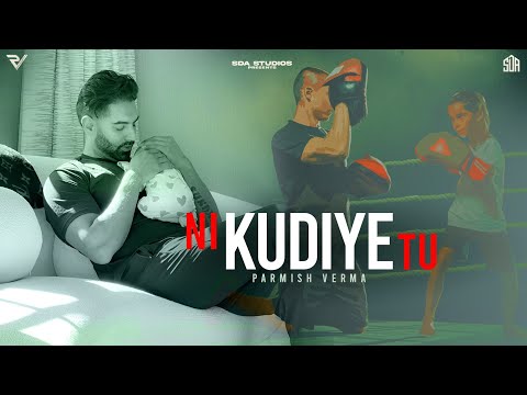 Parmish Verma - Ni Kudiye Tu (Official Video)