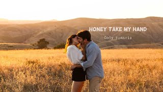 Download lagu [Lyrics - Vietsub] HONEY TAKE MY HAND - Cody Francis mp3