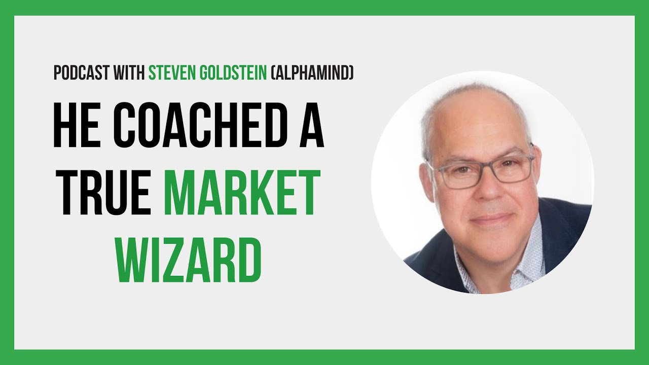 Interview with a Market Wizards' trading trading coach - Steven Goldstein