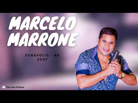 Marcelo Marrone - Ao vivo em Eunápolis - BA 2007
