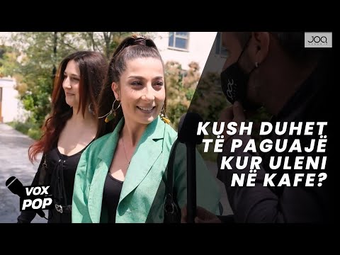 VOX POP - Kush duhet të paguajë kur uleni në kafe?