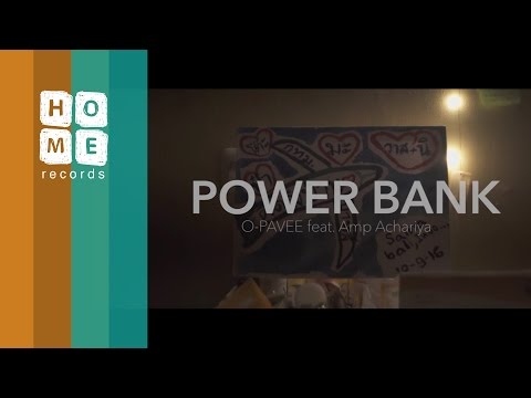 Lyrics“Power Bank” by O-Pavee ft. Amp Achariya