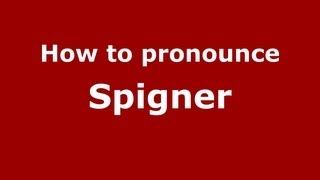 How to pronounce Spigner
