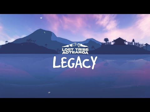 Lost Tribe Aotearoa - Legacy (Lyric Video)