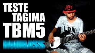 Video thumbnail for Teste Tagima TBM5 by Hau Bass