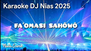 Download lagu FA'OMASI SAHÕWÕ||KARAOKE DJ NIAS 2025||NADA COWOK||DJ JUNGGLE NIAS mp3 Download lagu FA'OMASI SAHÕWÕ||KARAOKE DJ NIAS 2025||NADA COWOK||DJ JUNGGLE NIAS mp3
