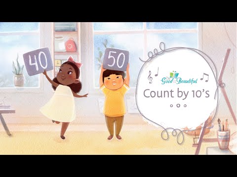 Count By 10s | Skip Counting Song | The Good and the Beautiful