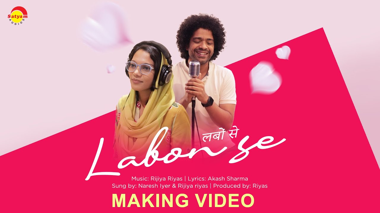 Labon Se (Making Video) - Naresh Iyer & Rijiya Riyas