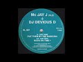 MC Jay J + DJ Devious D - Put Them By The Bass Bin
