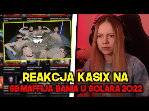REAKCJA KASIX NA SB MAFFIJA Bania u Solara 2022
