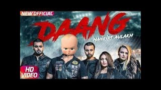 Daang | Mankirt Aulakh | Boss Baby | Full HD Song ..