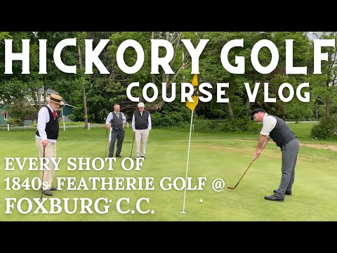 Playing 1840s Featherie Golf at Foxburg C.C. - Hickory Golf Course Vlog #36