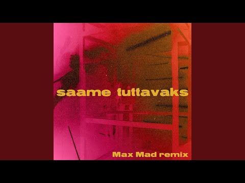 saame tuttavaks (Max Mad Remix)