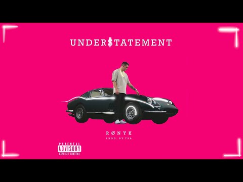 RONYK - Understatement (prod. by. TSA)