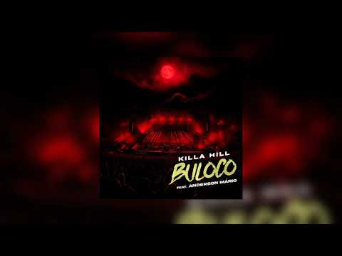 Killa Hill ft Anderson Mário - Buloco