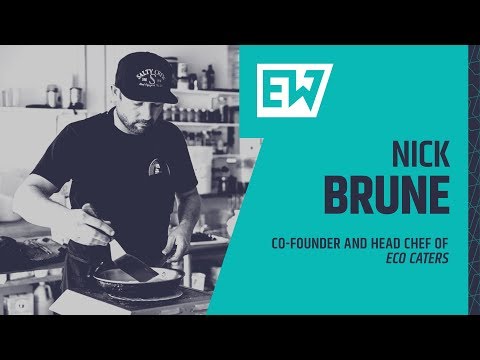 027 - Nick Brune, Co-Founder and Executive Chef of Eco Caters