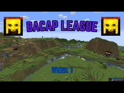 BACAP LEAGUE S1 [Week 1]