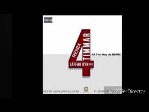 Jaffar byn-4 TIMMAR Ft.Antwan Råby & D.Y & Sinan (SWEDISH REMIX OF ALL THE WAY UP)
