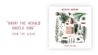 Meredith Andrews - Hark! The Herald Angels (Official Audio)