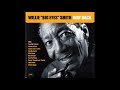 Willie Big Eyes Smith -  I don't trust you man