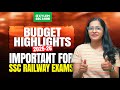 BUDGET 2025 26 SSC RAILWAY BUDGET KEY HIGHLIGHTS MALAYALAM EXPLANATION Xylem SSC RRB