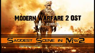 Modern Warfare 2 OST (Hans Zimmer) - Saddest Scene Music - *READ DESCRIPTION*
