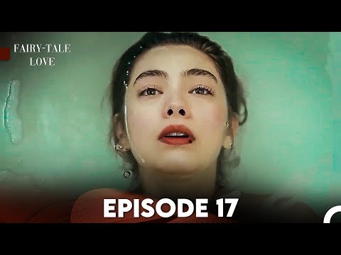 Fairy - Tale Love Episode 17 (FULL HD)