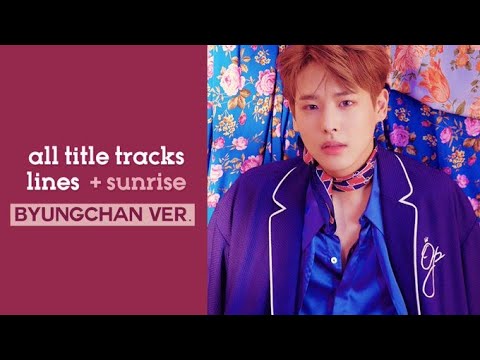 all VICTON title tracks bt only byungchan ver + sunrise