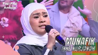 Download lagu Munafik Ikke Nurjanah PAGI PAGI AMBYAR... mp3