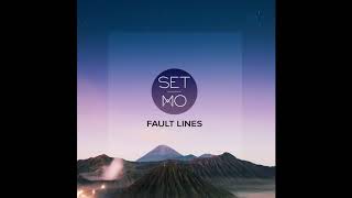 Set Mo - Fault Lines