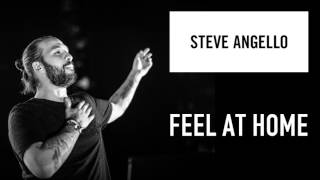 Steve Angello - Feel at Home (I Feel at Home)