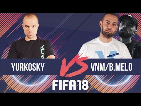 VNM/B.MELO VS YURKOSKY | FIFA 18