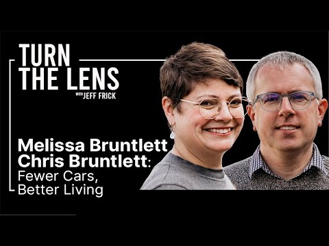 , title : 'Chris & Melissa Bruntlett: Fewer Cars, Better Living | Turn the Lens #18'
