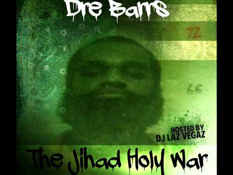 Dre Barrs - My Gun/Free World Boss (The Jihad Holy War)