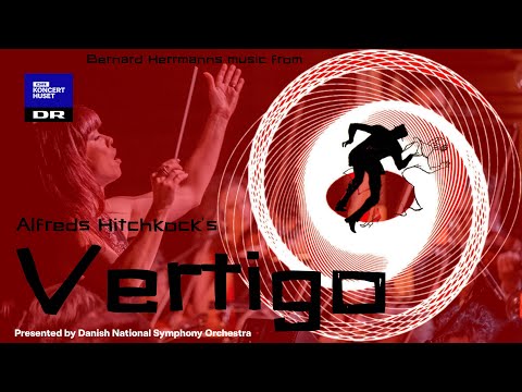 Vertigo // The Danish National Symphony Orchestra (Live)
