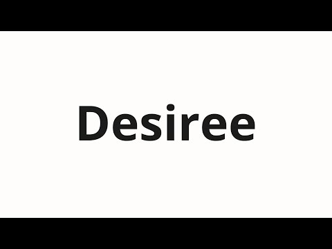 How to pronounce Desiree