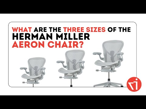 What Size Herman Miller Aeron Chair Should I Get | A, B or C Size?